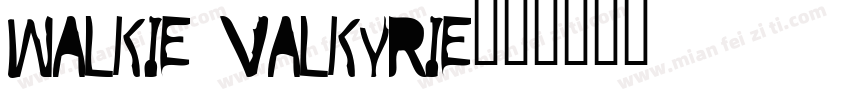 Walkie Valkyrie字体转换